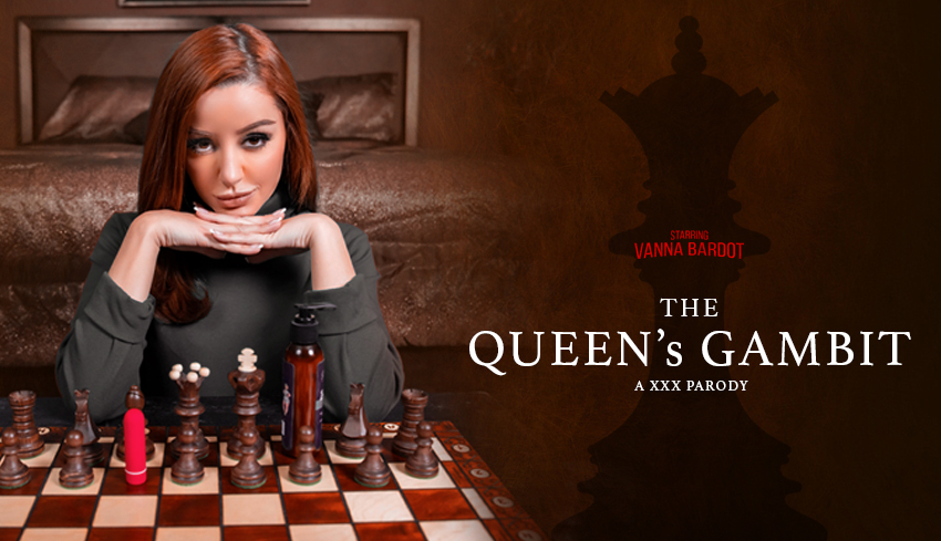 Watch Online and Download The Queen's Gambit (A XXX Parody) VR Porn Movie with Vanna Bardot VR