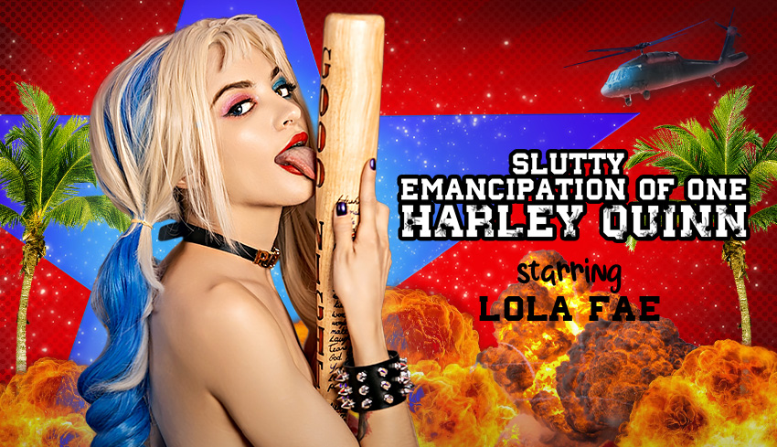 Watch Online and Download Slutty Emancipation of One Harley Quinn VR Porn Movie with Lola Fae VR
