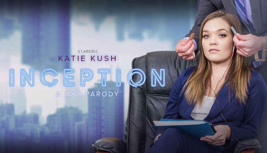 Watch Online and Download Inception (A Porn Parody) VR Porn Movie with Katie Kush VR