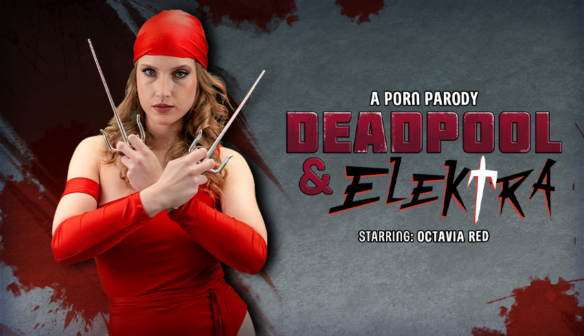 Watch Online and Download Deadpool & Elektra (A Porn Parody) VR Porn Movie with Octavia Red