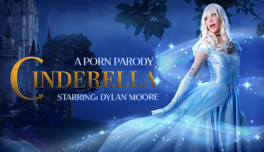 Watch Online and Download Cinderella (A Porn Parody) VR Porn Movie with Dylan Moore