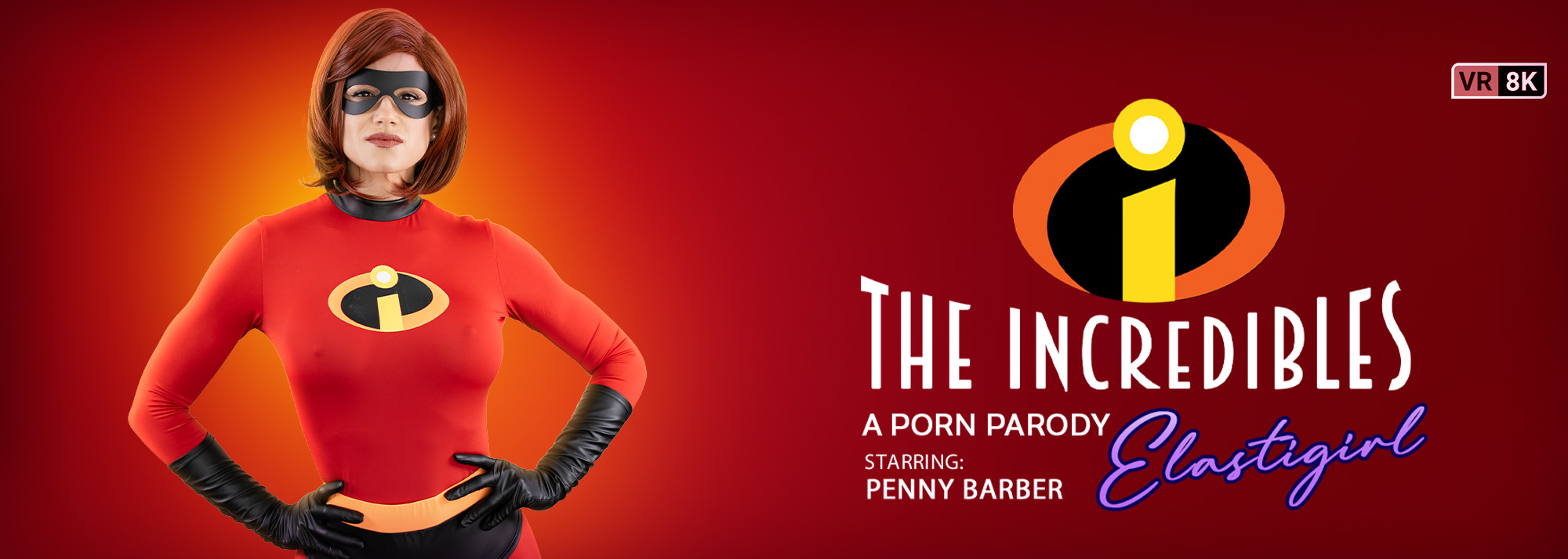 The Incredibles: Elastigirl (A Porn Parody) - VR Video, Starring: Penny Barber