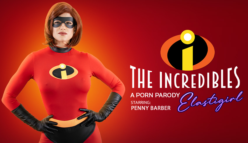 Watch Online and Download The Incredibles: Elastigirl (A Porn Parody) VR Porn Movie with Penny Barber