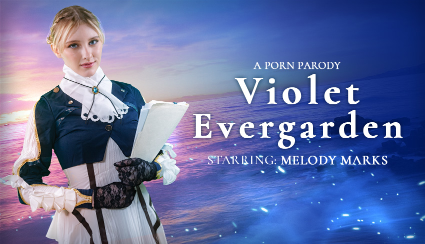 Watch Online and Download Violet Evergarden (A Porn Parody) VR Porn Movie with Melody Marks