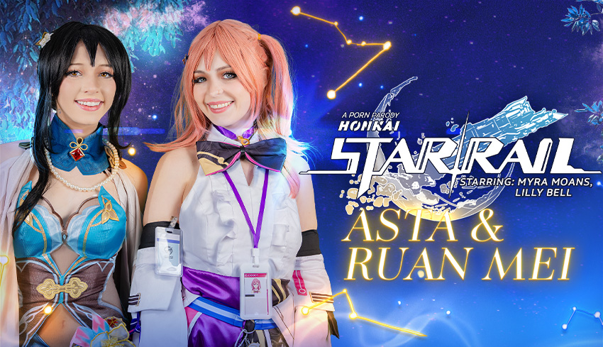 Watch Online and Download Honkai Star Rail: Asta & Ruan Mei (A Porn Parody) VR Porn Movie with Lilly Bell, Myra Moans