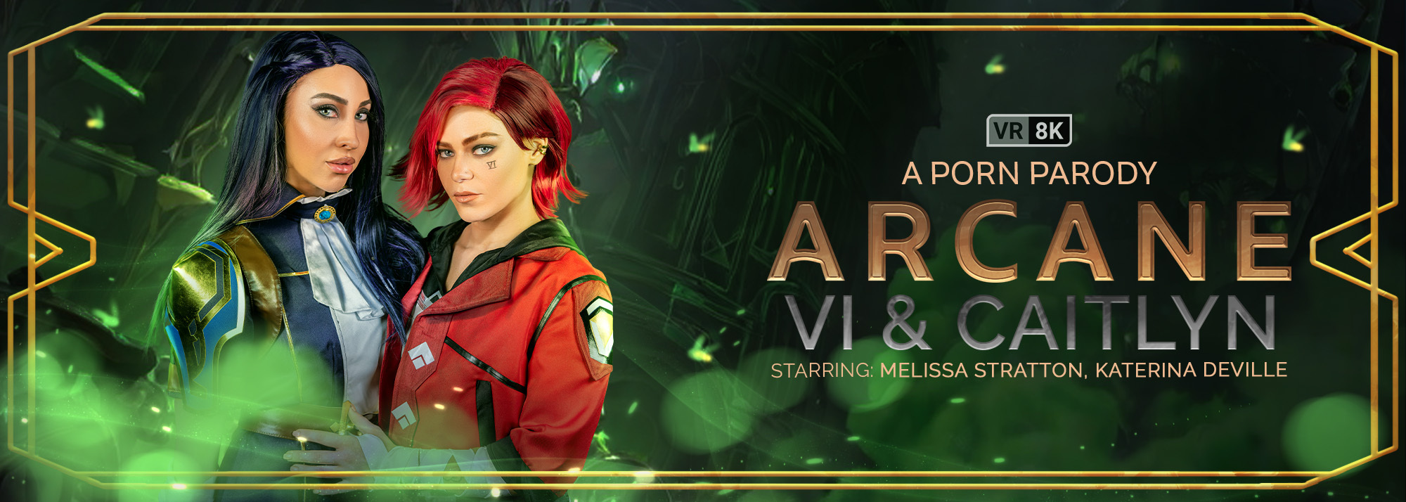 Arcane: Vi & Caitlyn (A Porn Parody) - VR Video, Starring: Melissa Stratton, Katerina Deville