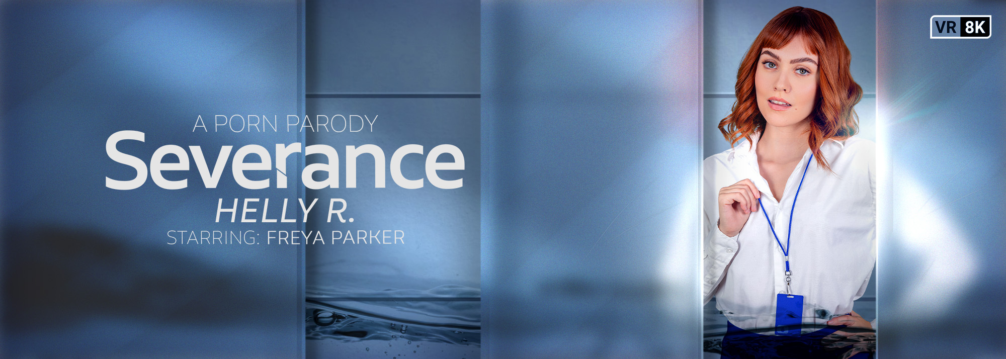 Severance: Helly R. (A Porn Parody) - VR Video, Starring: Freya Parker