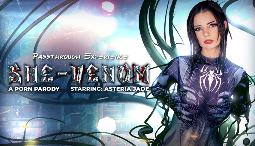 Watch Online and Download She-Venom (A Porn Parody) VR Porn Movie with Asteria Jade